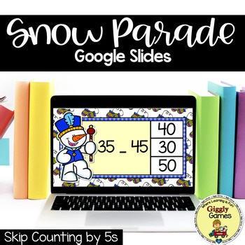 Numbers Skip Counting by 5s to 100 Google Slides Snow Parade No Prep Center
