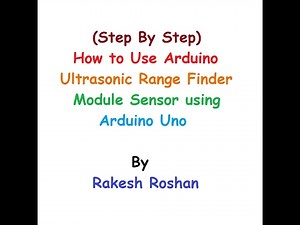 How to Use Arduino Ultrasonic Range Finder Module Sensor using Arduino Uno(Internet of Things)
