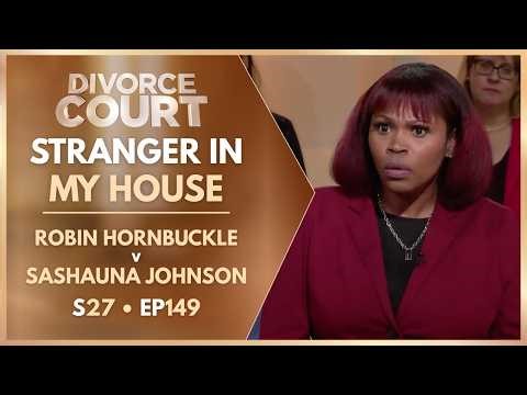 Stranger In My House: Robin Hornbuckle v Sashauna Johnson | S27 Ep. 149