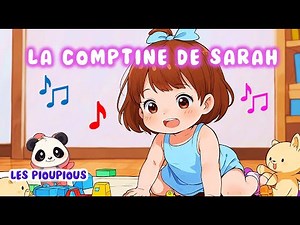 🎶 La Comptine de Sarah | Chanson pour Enfants | Les Pioupious 🎶