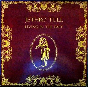 Jethro Tull - Living In The Past