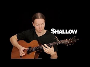 Shallow by Lady Gaga & Bradley Cooper | Acoustic Fingerstyle Guitar