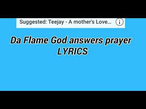 Da flame- god answers prayer (With Lyrics)