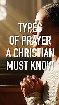Types of Prayer Every Christian Must Know 🙏🏼