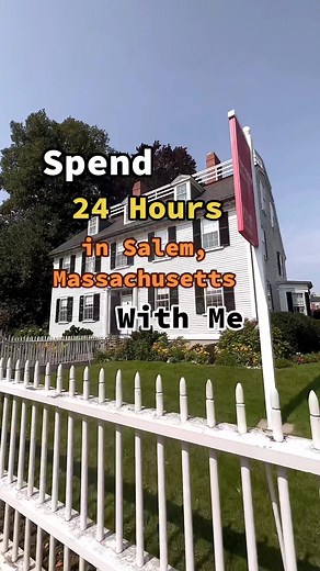 Exploring Salem, Massachusetts for 24 Hours