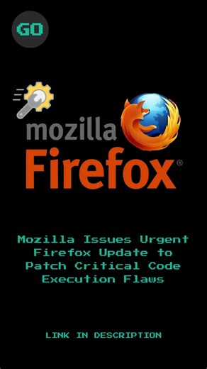 Go Gadget News on Instagram: "Mozilla Issues Urgent Firefox Update to Patch Critical Code Execution Flaws. https://gogadget.news/S02135"