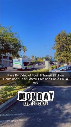 Pass By Video of Foothill Transit 2517 on Route line 187 at Foothill Blvd and Santa Paula Ave