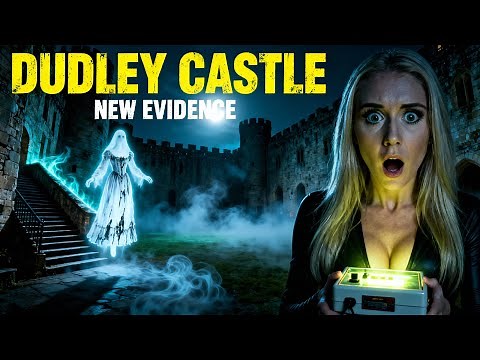 THE GRAY LADY OF DUDLEY CASTLE: NEW EVIDENCE & GHOST HUNT