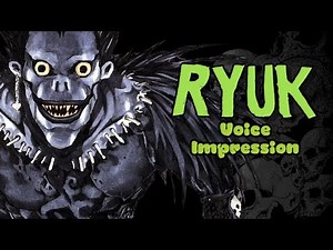 Death Note Ryuk (Voice Impression)