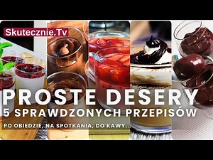 Proste desery domowe. 5 sprawdzonych przepisów :: Skutecznie.Tv