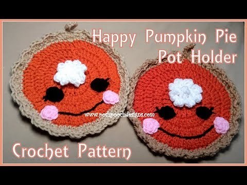 Learn To Crochet The Happy Pumpkin Pie Pot Holder Crochet Pattern #crochet #pumpkinpie #crochetvid