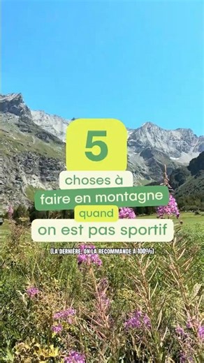Que faire à la montagne quand on est pas sportif ?