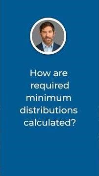 How Are Required Minimum Distributions (RMDs) Calculated?