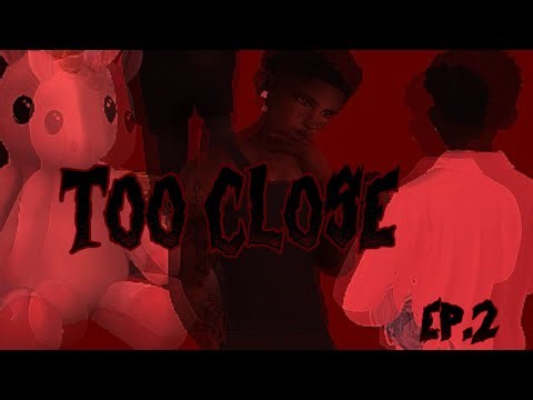 IMVU SERIES | Too Close | S1 EP2