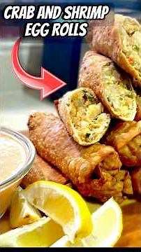 The Best Crab and Shrimp Egg Rolls!