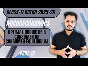 Optimal Choice of a Consumer or Consumer Equilibrium | Microeconomics | Part-18