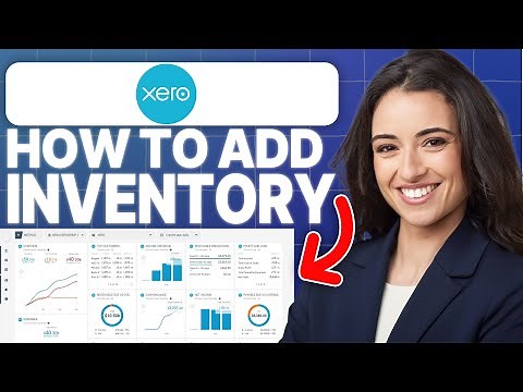 How to Add Inventory in Xero (2026 Updated Tutorial)