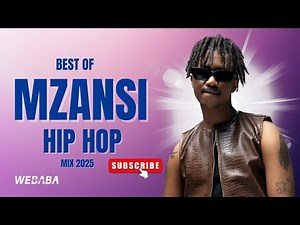 BEST OF MZANSI HIP HOP MIX 2025 | Dj Webaba