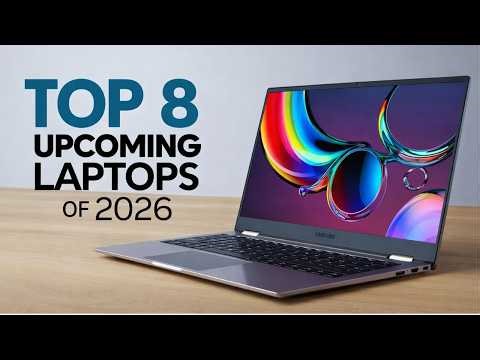 Top 8 Upcoming Laptops in 2026 You Should WAIT For!