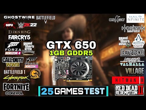 GTX 650 In 2022 | 25 Games Tested !