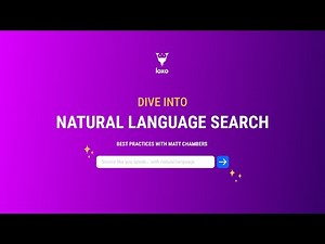 Loxo's Natural Language Search: Best Practices with Matt Chambers