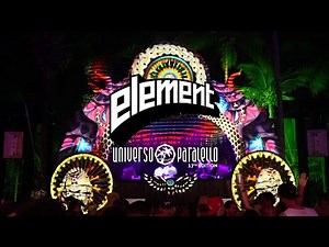 ELEMENT @ Universo Paralello Festival #17 | 303 Stage | 2023 / 2024 | FULL VIDEO