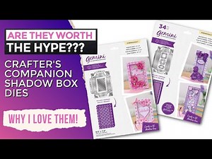 CRAFTER’S COMPANION SHADOW BOX DIES – ARE THEY WORTH THE HYPE?