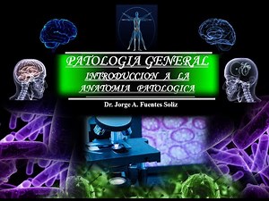 PATOLOGIA GENERAL - INTRODUCCION A LA ANATOMIA PATOLOGICA