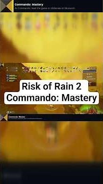 Risk of Rain 2 | Achievement, Commando: Mastery