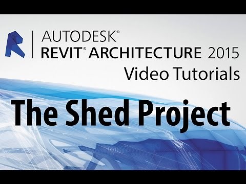 Beginner Tutorial 1 - Autodesk Revit 2015 - The Shed Project