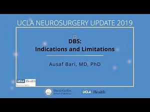 Deep Brain Stimulation (DBS) Indications & Limitations - Ausaf Bari, MD, PhD | UCLA Neurosurgery