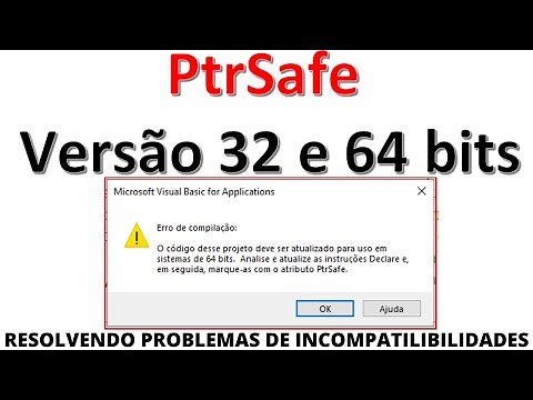 PtrSafe resolvendo incompatibilidades no Office 32 e 64 Bits no VBA