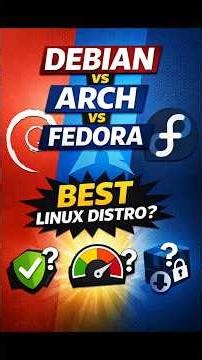 Debian vs Arch vs Fedora ⚡ Which Linux Distro Is Best for You?
