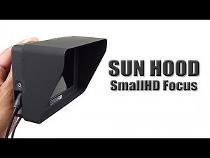 SmallHD Focus Monitor Sun Hood Unboxing (Sigma 16mm f1.4) [4K] 21:9