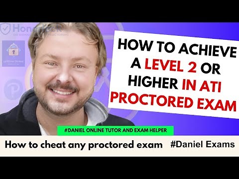 HOW TO ACHIEVE A LEVEL 2 OR HIGHER IN ATI PROCTORED EXAM