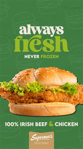 Always fresh, never frozen. We’re keeping it real. 🍔 Made with 100% Irish Beef & Chicken, our Fresh Range is crafted with care every time. It’s the quality you know. The freshness you deserve. It’s Supermac’s. | Supermac's