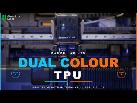 Bambu H2D Dual TPU Printing Is Finally Here! How-To Guide & Accessory Overview