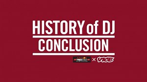 HISTORY OF DJ : CONCLUSION