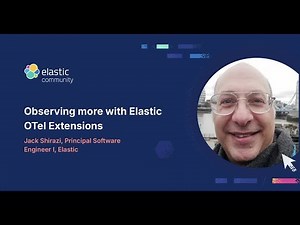 Elastic OTel Extensions: Observing More