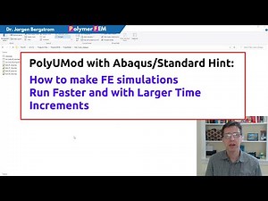 PolyUMod with Abaqus/Standard Hint: Make Your FE Simulation Faster