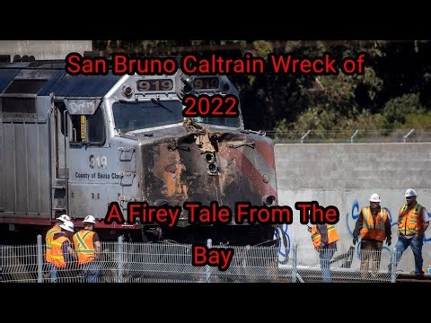 The San Bruno Caltrain Wreck of 2022: A Fiery Tale From The Bay