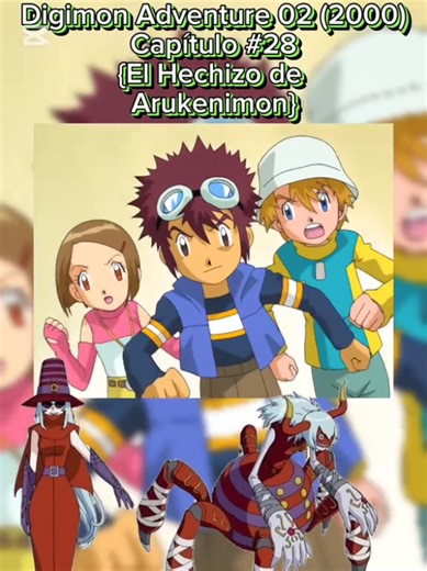 Digimon Adventure 02 [2000] Capítulo 28 (El Hechizo de Arukenimon) Parte 2 Dale like suscribete y dejen su comentario seguiré a los mejores comentarios #fyp #tiktok #foryoupage #viral #recuerdos