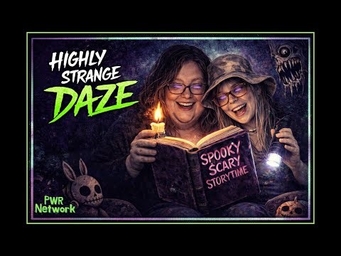 🔮 Highly Strange Daze: Spooky Scary Storytime 🔮