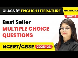 Best Seller - Multiple Choice Questions | Class 9 English Unit 5 (Fiction 5) | CBSE 2025-26