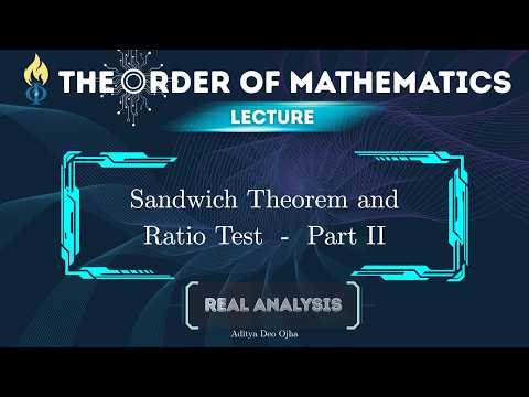 Sandwich/Squeeze Theorem & Ratio Test II | Proof and Explanation | Real Analysis