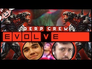 The Derp Crew Sucks (Evolve: Goliath and Wraith Gameplay - The Derp Crew)