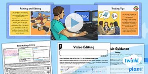 Computing: Film-Making: Editing Year 6 Lesson Pack 5