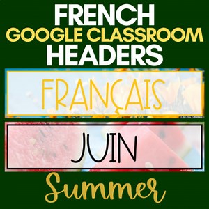 French Google Classroom Headers | Summer