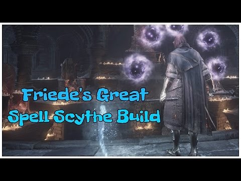 Friede's Great Spell Scythe - Dark Souls 3 PvP SL 125 Dex/Int Build Guide