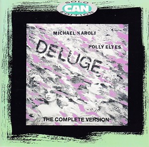 Michael Karoli & Polly Eltes - Deluge - The Complete Version